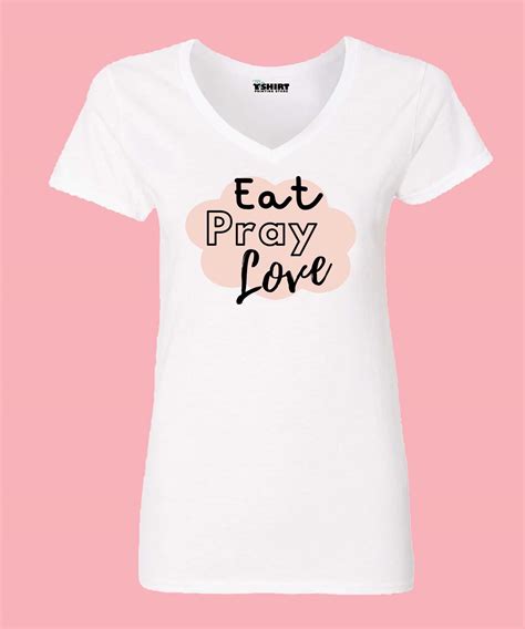 Eat Pray Love Travel Shirt For Women My T Shirt Printing Store