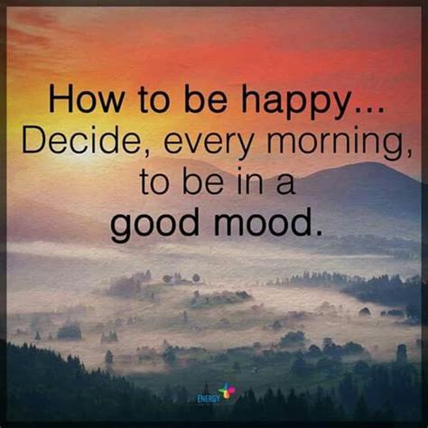 How Ti Be Happy Wake Up In A Good Mood Positive Quotes Daily