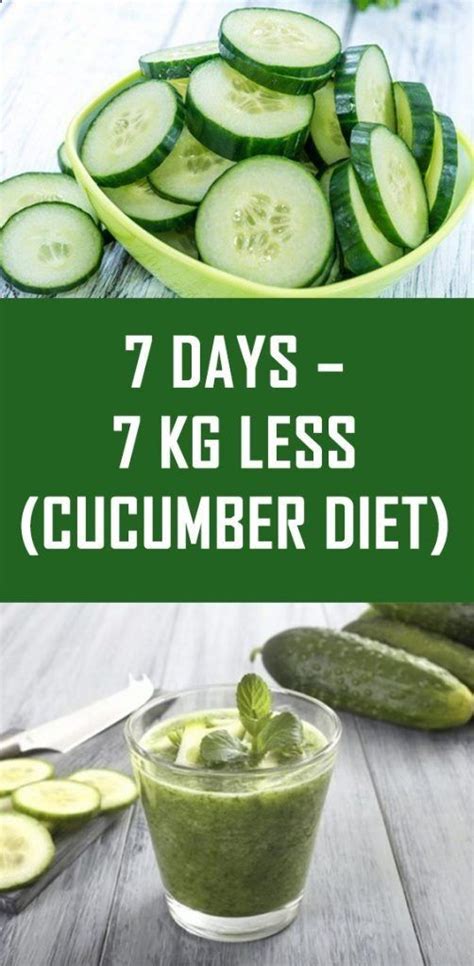 7 Days 7 Kg Less Cucumber Diet Cucumber Diet Healthy Vegetables