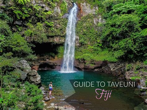 Complete Guide And Everything You Need To Know About Visiting Taveuni