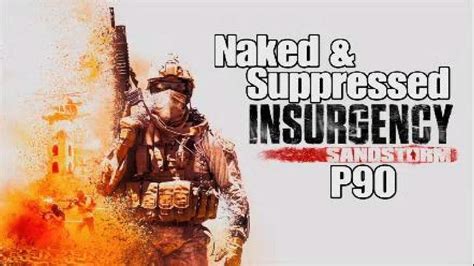 Insurgency Sandstorm Naked Suppressed Ep P YouTube
