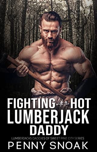 Fighting With The Hot Lumberjack Daddy An Age Gap Plus Size Daddy Dom