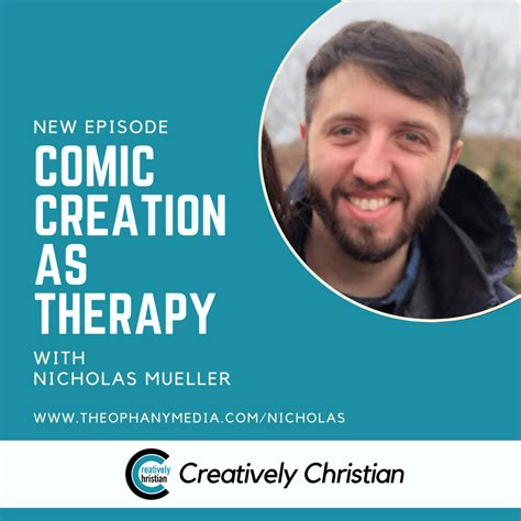 Comic Creation As Therapy Nicholas Mueller Theophany Media