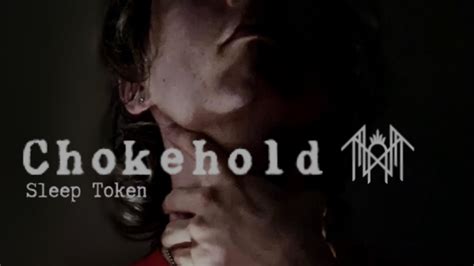 Chokehold Sleep Token Vocal Cover Youtube