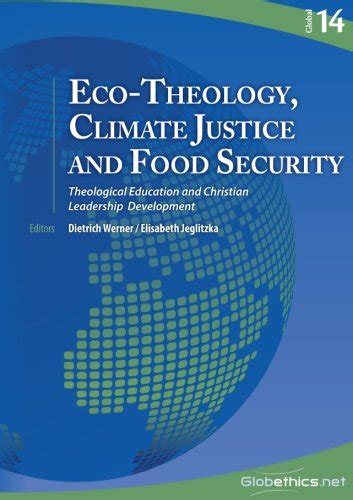 Eco Theology Climate Justice And Food Security Theological Education