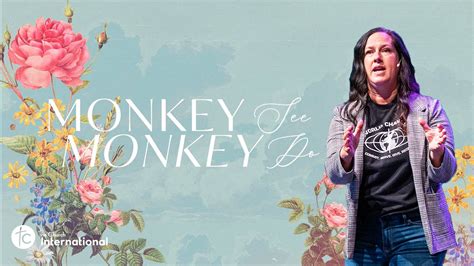 Monkey See Monkey Do Pastor Cindy Stermer Youtube