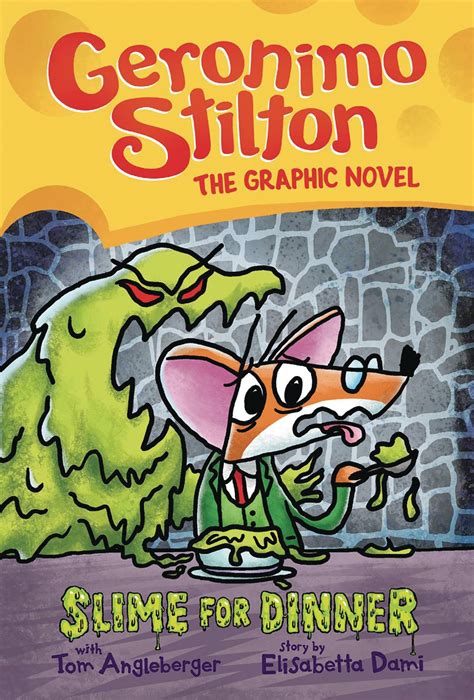 20 best if you could have dinner with anyone. DEC201503 - GERONIMO STILTON GRAPHIX GN VOL 02 SLIME FOR ...