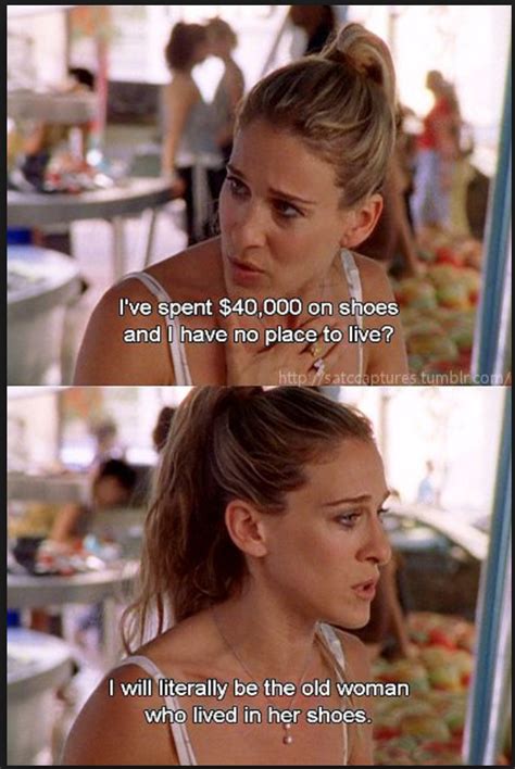 Sex And The City City Quotes Movie Quotes Funny Quotes Sassy Quotes Carrie Bradshaw Shoes