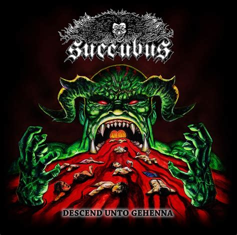 Review Succubus Descend Unto Gehenna Slug Magazine