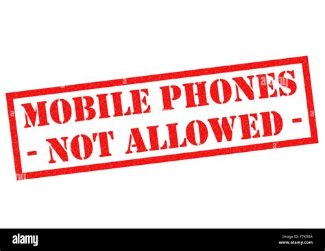 Mobile Phones Not Allowed Red Rubber Stamp Over A White Background