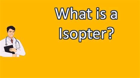What Is A Isopter Best Health Faq Channel Youtube