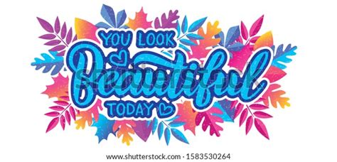 You Look Beautiful Today Vector Lettering Stock Vector Royalty Free