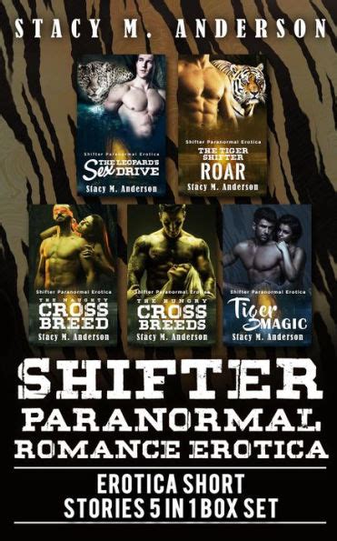 Shifter Paranormal Romance Erotica Erotica Short Stories In Box Set By Stacy M Anderson