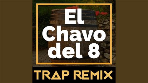 El Chavo Del 8 Trap Remix Trap Remix Guys Shazam