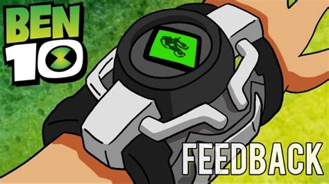 Ben 10 Reboot Feedback Transformation Youtube