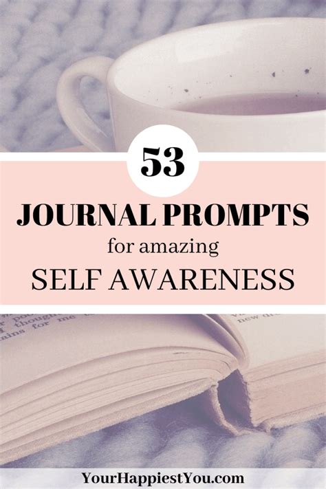53 Journal Prompts For Amazing Self Awareness Your Happiest You