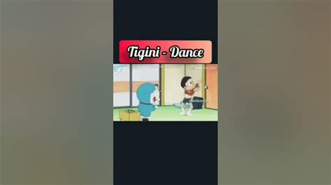 Tigni Dance Doraemon And Nobitashort Youtube