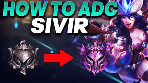 How To Play Sivir Adc In Low Elo Sivir Adc Gameplay Iron To Master