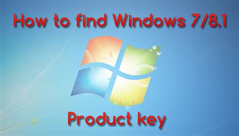 How To Find Windows 78 Product Key Without Using Any Software