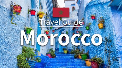 Morocco Travel Guide Top 10 Morocco Africa Travel Travel At