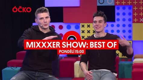 Mixxxer Show Best Of Sleduj V PondĚlÍ Od 1500 Na ÓČku Youtube