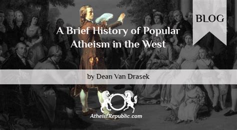 A Brief History Of Popular Atheism In The West