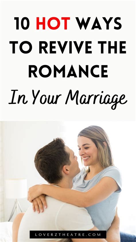 10 hot ways to revive the romance in your marriage in 2023 best marriage advice marriage