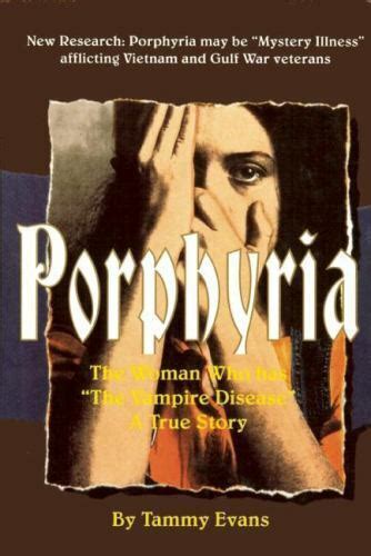 Porphyria The Woman Who Has The Vampire Disease A True Story By