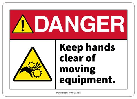 Osha Danger Safety Sign Keep Hands Clear Of Moving Equipment