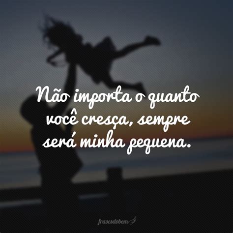 Frase De Pai Para Filha Pequena
