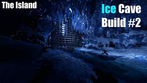 Ark Ice Cave Build 2 Youtube