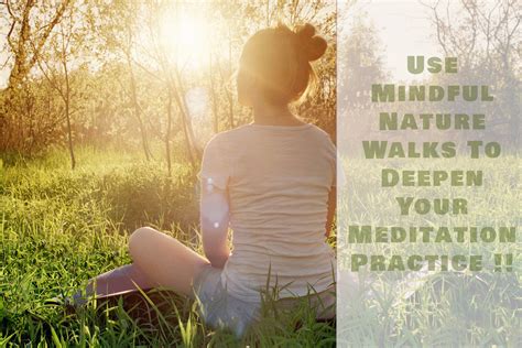 Use Mindful Nature Walks To Deepen Your Meditation Practice North