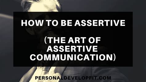 How To Be Assertive The Art Of Assertive Communication