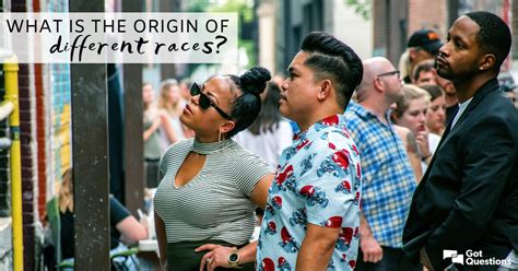 What Is The Origin Of The Different Races
