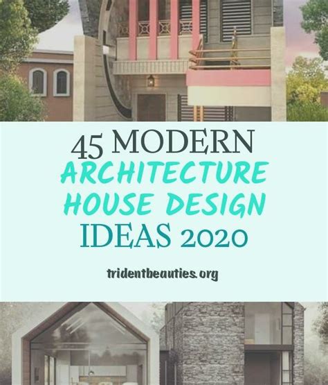 45 Modern Architecture House Design Ideas 2020 Home Decor Ideas