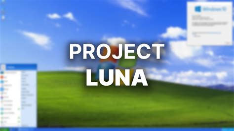Windows Xp In 2022 Project Luna Youtube