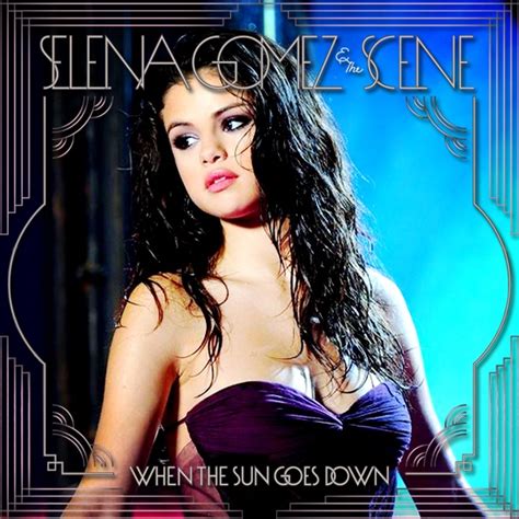 Selena Gomez The Scene When The Sun Goes Down Cover Selena Gomez Pinterest Sun The O