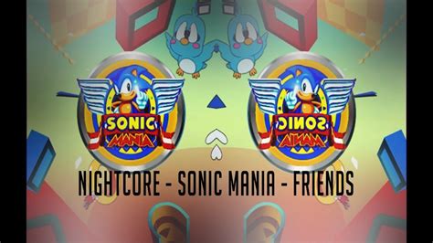 Nightcore Sonic Mania Friends Youtube