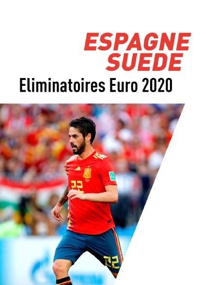Euro, euro 2021, groupe e. Football - Eliminatoires - Euro. 2020 : - Espagne / Suède ...