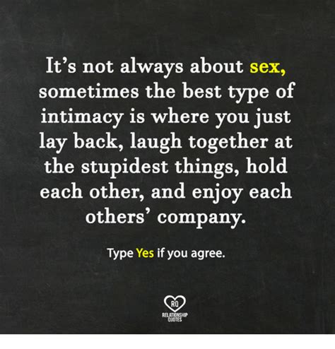 Its Not Always About Sex Sometimes The Best Type Of Intimacy Is Where