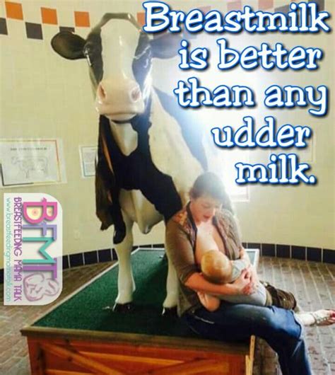 Udder Milk Breastfeeding Humor Funny Breastfeeding Quotes
