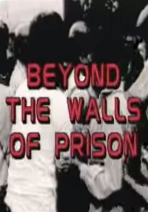 Beyond The Walls Of Prison Streaming Watch Online