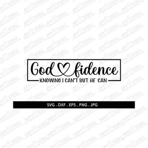 Godfidence Svg Godfidence Knowing I Cant But He Can Etsy