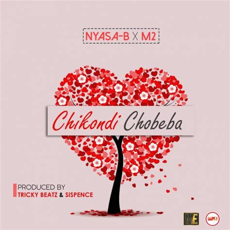 Nyasa B Chikondi Chobeba Ft M2 Prod Tricky Beatz And Sispence
