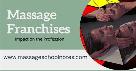Massage Franchises The Impact On The Profession Massage School Notes