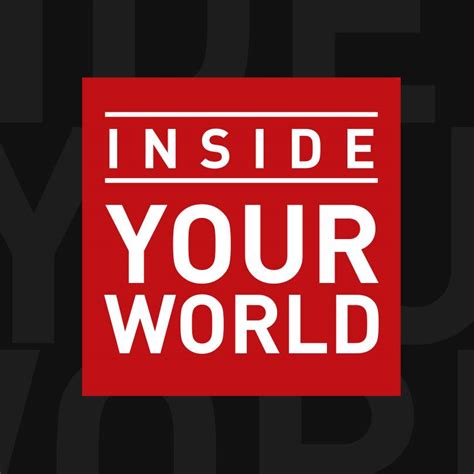 Inside Your World