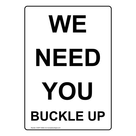 portrait we need you buckle up sign nhep 14496