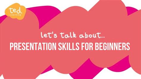 Presentation Skills For Beginners Ted Learning Hub Dramatically