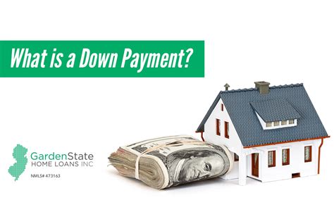 What Is A Down Payment Garden State Home Loans