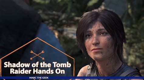 Shadow Of The Tomb Raider Hands On Youtube